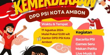 Semangat Merdeka, PSI kota Ambon Akan Gelar Gebyar Kemerdekaan